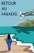 Retour Libri GmbH Retour au Paradis Paperback