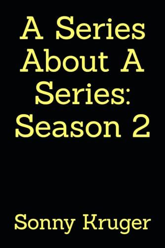 A Series About A Series: Season 2