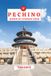 PECHINO GUIDA DI VIAGGIO 2026: Il manuale essenziale per le principali attrazioni, le esperienze di spicco e i preferiti locali nascosti.