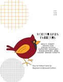 Modern Bird Pattern Charts: Multi-Craft Bird Designs for Cross Stitch, Tapestry Crochet, Needlepoint and Chart-Based Crafts