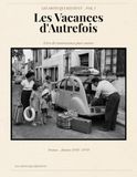 Les Vacances d'Autrefois: Livre de réminiscences pour seniors