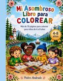 Mi Asombroso Libro para Colorear: Más de 70 páginas para colorear para niños de 4 a 8 años