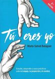 Tú Edicions MS. Tú eres yo : estudio, desarrollo y casos prácticos sobre el espejo, la proyección y la sombra Paperback