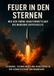 Feuer in den Sternen: Wie der frühe Raketenwettlauf die Moderne entfesselte: Visionäre, Technologien und Rivalitäten in der Geburtsstunde der Raumfahrt