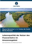 Lebensqualität Verlag Unser Wissen Lebensqualität der Nutzer des Flussverkehrs im Amazonasgebiet