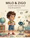 Milo & Zigo: Milo et Zigo : Le petit robot qui posait trop de questions (Traduit de l'anglais)
