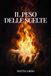 Il Peso delle Scelte