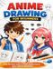 Anime Drawing for Beginners: How to Draw Anime Faces and Characters Step by Step with Practice Pages: Learn to Draw Anime Eyes, Hair, Faces and Characters in Easy Steps