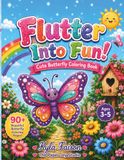 Flutter Into Fun!: Cute Butterfly Coloring Book