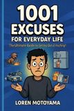 1001 Libri GmbH 1001 Excuses for Everyday Life Paperback