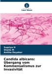 Candida Verlag Unser Wissen Candida albicans: Übergang vom Kommensalismus zur Invasivität