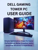 Dell Gaming Tower PC User Guide