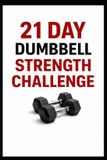 21 Bol 21 Day Dumbbell Strength Challenge