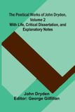 The Libri GmbH The Poetical Works of John Dryden, Volume 2; With Life, Critical Dissertation, and Explanatory Notes