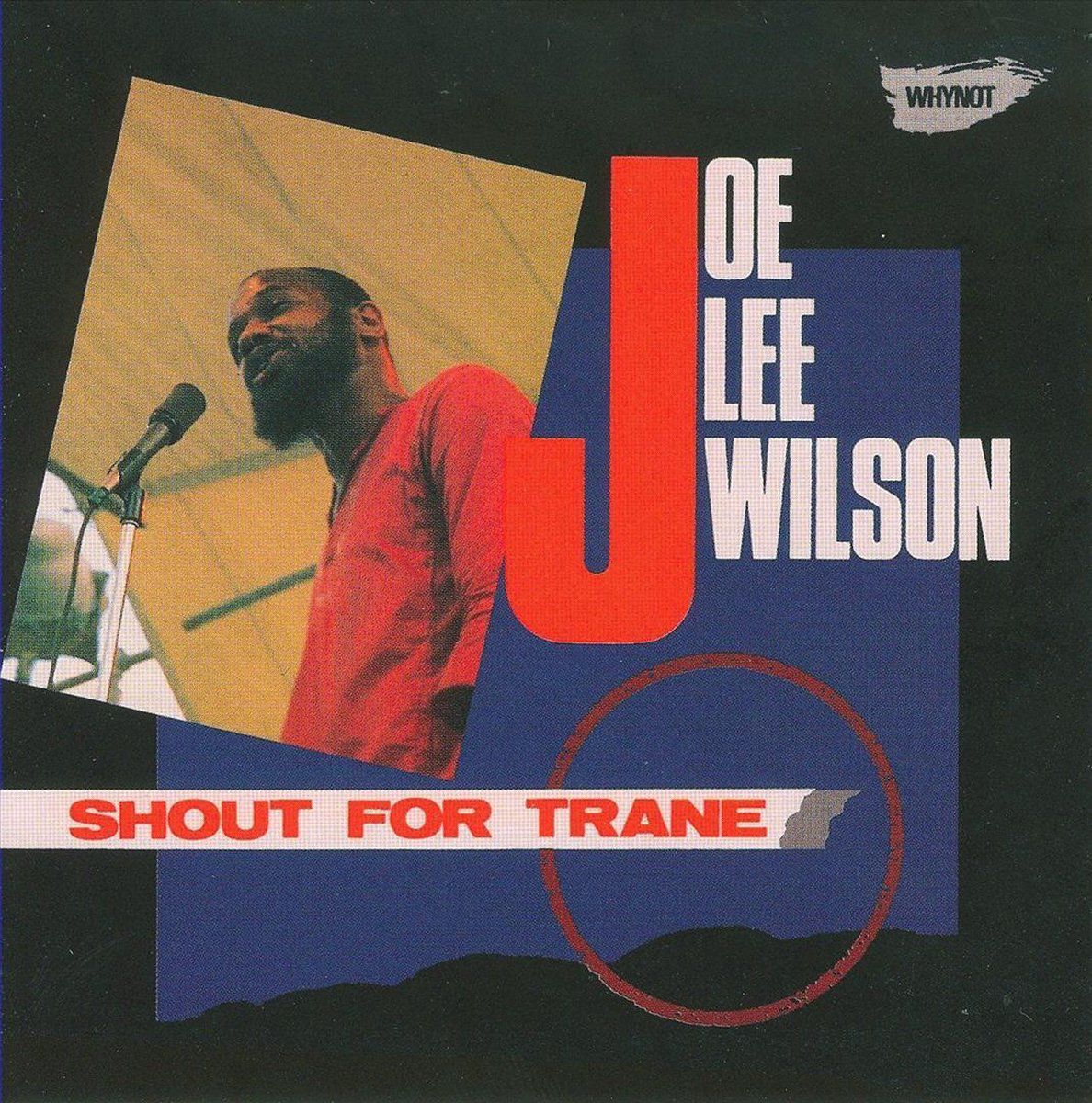 Coast2Coast Joe Lee Wilson - Shout For Trane (CD)