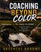 Coaching Beyond Color: The Coach Playbook: "Guide Your Players. Advocate for Their Opportunities."
