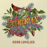 Evergreen - Good Lovelies