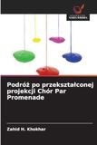Podróż po przekształconej projekcji Chór Par Promenade
