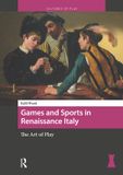 Games Amsterdam University Press Cultures of Play- Games and Sports in Renaissance Italy Hardcover