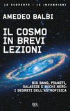 Il Rizzoli Il cosmo in brevi lezioni. Big bang, pianeti, galassie e buchi neri: i segreti dell'astrofisica
