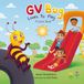 GV Bug Loves to Play: A Colors Book