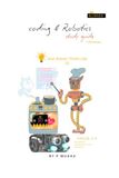 Coding and Robotics Grade 4 to 9: Study Guide for Learners and Teachers