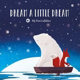 My Little Genius Books My First Lullabies/Nursery Rhymes - My First Lullabies - Dream a Little Dream