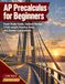 AP Precalculus for Beginners: Exam Study Guide, Content Review, 2 Full-Length Practice Tests, and Answer Explanations