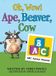 Oh, Wow! Ape, Beaver, Cow: ABC Animal Rhymes
