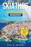 Skiathos Reiseführer 2026/2027