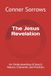 The Jesus Revelation: An Understanding of Jesus’s Nature, Character, and Position