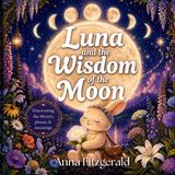 Luna's World: Luna and the Wisdom of the Moon