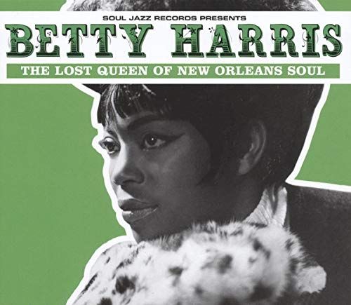 Lost Soul Jazz Records Presents Betty Harris: the Lost Queen of New Orleans Soul