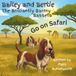 Bailey and Bertie, the Brilliantly Barmy Bassets Go on Safari: Hilarious adventures of two Dogs out for a walk. Bright and Colourful Children's book.