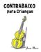 Contrabaixo Libri GmbH Contrabaixo para Crianças