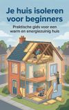 Je Andries B.V. Je huis isoleren voor beginners