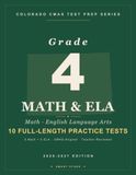 Smart Stars Colorado CMAS Grade 4 Math and English Language Arts: 10 Practice Tests (5 Math + 5 ELA) with Detailed Answer Explanations