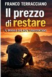 Il prezzo di restare: Il Brasile che non ti raccontano