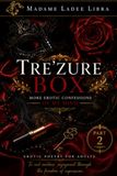 Tre'zure Box Pt. II: More Erotic Confessions of My Mind