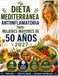 DIETA MEDITERRÁNEA ANTIINFLAMATORIA PARA MUJERES MAYORES DE 50 AÑOS 2027