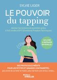Le pouvoir du tapping: Apaiser les tensions du quotidien grâce à 140 rondes d'EFT (Emotional Freedom Techniques)