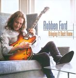Robben Ford - Bringing It Back Home