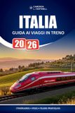 Italia Independently Published Italia Guida Ai Viaggi In Treno 2026