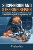 Suspension DIY Car Repair & Maintenance: Suspension and Steering Repair