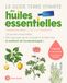 Le Terre vivante Le guide Terre vivante des huiles essentielles: 135 huiles essentielles + 600 synergies pour la santé et le bien-être = le meilleur de l'aromathérapie