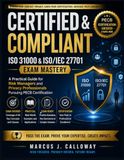 CERTIFIED & COMPLIANT ISO 31000 & ISO/IEC 27701 Exam Mastery