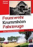 Feuerwehr Krummhörn Fahrzeuge: Eine Fotodokumentation. Band 4