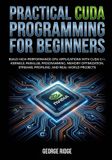 Practical Libri GmbH Practical CUDA Programming for Beginners