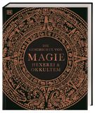 Die Dorling Kindersley Verlag Die Geschichte von Magie, Hexerei & Okkultem