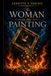 The Woman in the Painting: A wild race as a haunted painting leads them to treasure ... or death